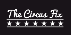 The Circus Fix - West End